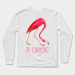 Be Flamazing Long Sleeve T-Shirt